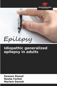 bokomslag Idiopathic generalized epilepsy in adults