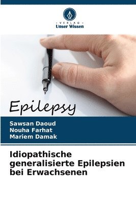 Idiopathische generalisierte Epilepsien bei Erwachsenen 1