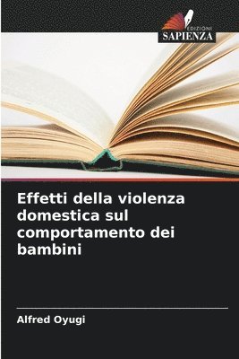 Effetti della violenza domestica sul comportamento dei bambini 1