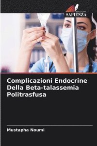 bokomslag Complicazioni Endocrine Della Beta-talassemia Politrasfusa