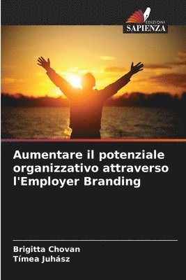 Aumentare il potenziale organizzativo attraverso l'Employer Branding 1