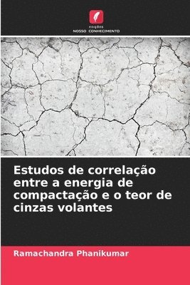 bokomslag Estudos de correlao entre a energia de compactao e o teor de cinzas volantes