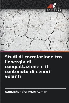 bokomslag Studi di correlazione tra l'energia di compattazione e il contenuto di ceneri volanti