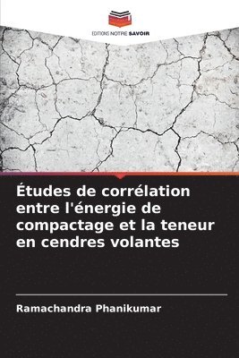 tudes de corrlation entre l'nergie de compactage et la teneur en cendres volantes 1