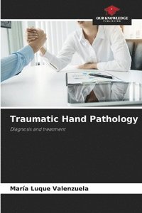 bokomslag Traumatic Hand Pathology
