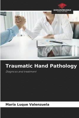 Traumatic Hand Pathology 1