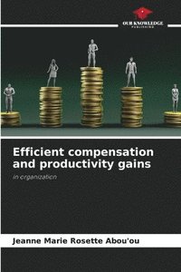bokomslag Efficient compensation and productivity gains