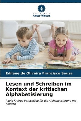 Lesen und Schreiben im Kontext der kritischen Alphabetisierung 1