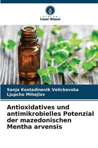 bokomslag Antioxidatives und antimikrobielles Potenzial der mazedonischen Mentha arvensis