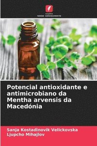 bokomslag Potencial antioxidante e antimicrobiano da Mentha arvensis da Macednia