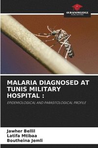 bokomslag Malaria Diagnosed at Tunis Military Hospital