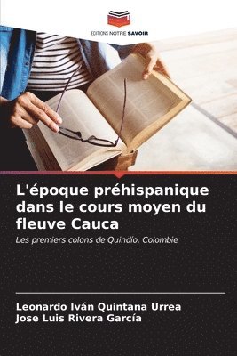 bokomslag L'poque prhispanique dans le cours moyen du fleuve Cauca