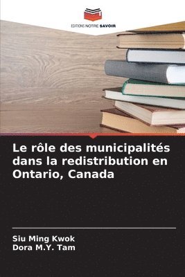 bokomslag Le rle des municipalits dans la redistribution en Ontario, Canada