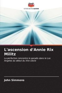 bokomslag L'ascension d'Annie Rix Militz