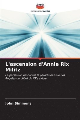 L'ascension d'Annie Rix Militz 1