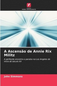 bokomslag A Ascenso de Annie Rix Militz