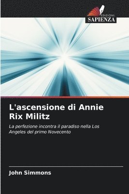 L'ascensione di Annie Rix Militz 1