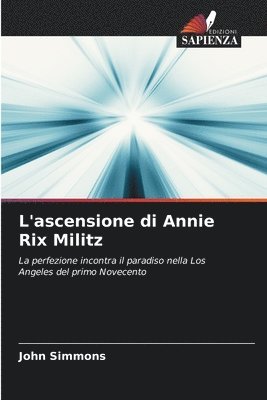 John Simmons - L'ascensione di Annie Rix Militz, Häftad