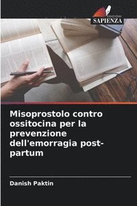 bokomslag Misoprostolo contro ossitocina per la prevenzione dell'emorragia post-partum