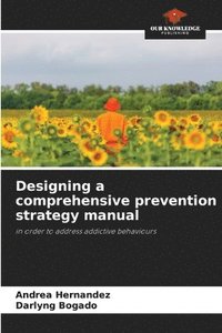 bokomslag Designing a comprehensive prevention strategy manual