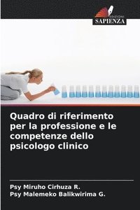 bokomslag Quadro di riferimento per la professione e le competenze dello psicologo clinico