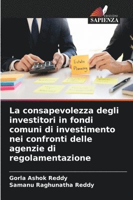 bokomslag La consapevolezza degli investitori in fondi comuni di investimento nei confronti delle agenzie di regolamentazione