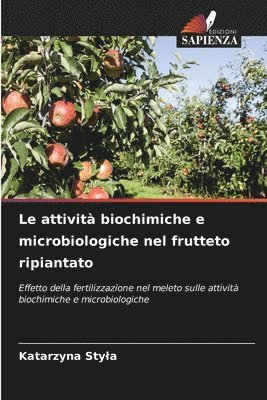 Le attivit biochimiche e microbiologiche nel frutteto ripiantato 1
