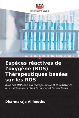 bokomslag Espces ractives de l'oxygne (ROS) Thrapeutiques bases sur les ROS