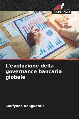 L'evoluzione della governance bancaria globale 1