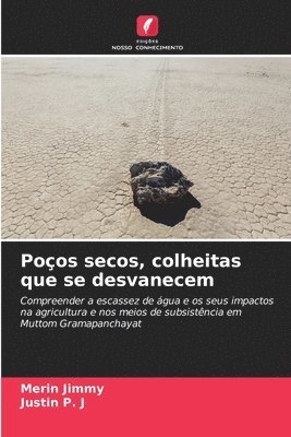 Poos secos, colheitas que se desvanecem 1