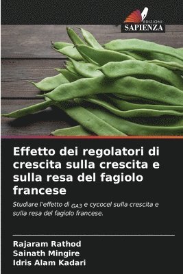 bokomslag Effetto dei regolatori di crescita sulla crescita e sulla resa del fagiolo francese