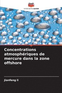 bokomslag Concentrations atmosphriques de mercure dans la zone offshore