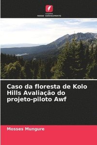 bokomslag Caso da floresta de Kolo Hills Avaliao do projeto-piloto Awf