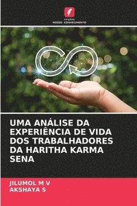 bokomslag Uma Anlise Da Experincia de Vida DOS Trabalhadores Da Haritha Karma Sena