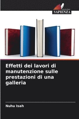 bokomslag Effetti dei lavori di manutenzione sulle prestazioni di una galleria