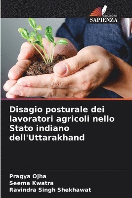 bokomslag Disagio posturale dei lavoratori agricoli nello Stato indiano dell'Uttarakhand