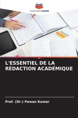 bokomslag L'Essentiel de la Rdaction Acadmique