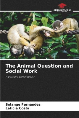 Solange Fernandes, Leticia Costa - Animal Question and Social Work, Häftad