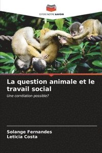 bokomslag La question animale et le travail social