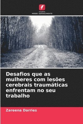 bokomslag Desafios que as mulheres com leses cerebrais traumticas enfrentam no seu trabalho