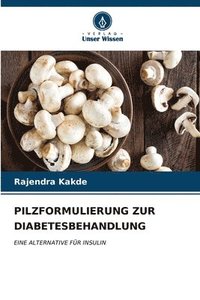 bokomslag Pilzformulierung Zur Diabetesbehandlung