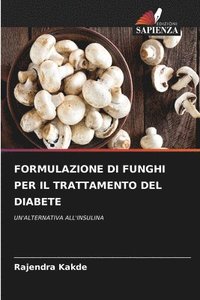 bokomslag Formulazione Di Funghi Per Il Trattamento del Diabete