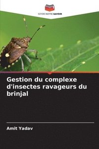 bokomslag Gestion du complexe d'insectes ravageurs du brinjal