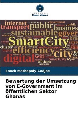 Bewertung der Umsetzung von E-Government im ffentlichen Sektor Ghanas 1