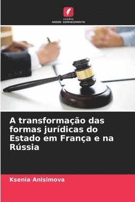 bokomslag A transformao das formas jurdicas do Estado em Frana e na Rssia