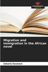 bokomslag Migration and immigration in the African novel