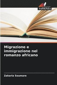 bokomslag Migrazione e immigrazione nel romanzo africano