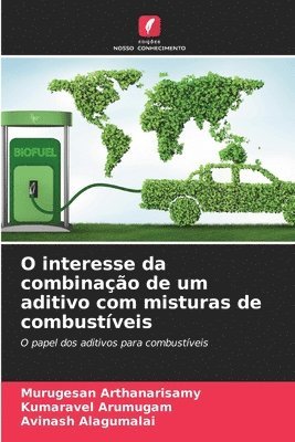 bokomslag O interesse da combinao de um aditivo com misturas de combustveis