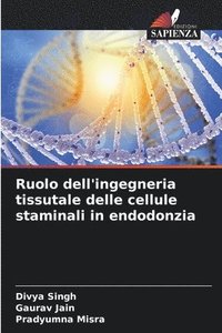 bokomslag Ruolo dell'ingegneria tissutale delle cellule staminali in endodonzia