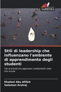 bokomslag Stili di leadership che influenzano l'ambiente di apprendimento degli studenti